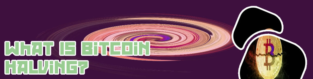 What is bitcoin halving